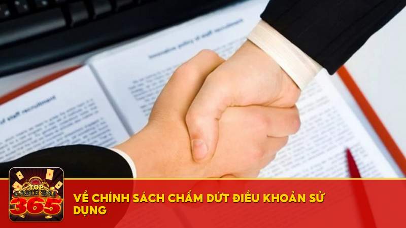 Về chính sách chấm dứt điều khoản sử dụng