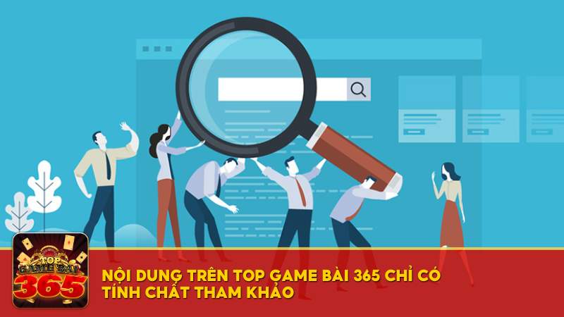 Nội dung trên Top Game Bài 365 chỉ có tính chất tham khảo