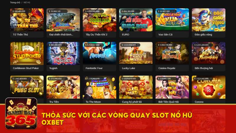 Thỏa sức với các vòng quay Slot nổ hũ OXBET