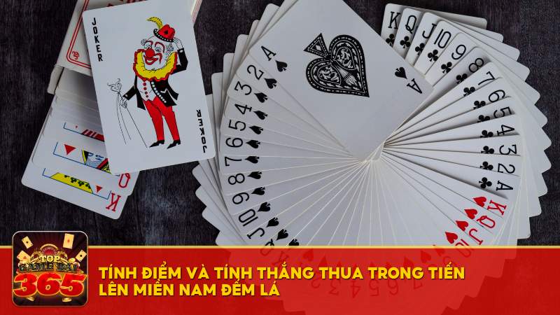 Tính điểm và tính thắng thua trong Tiến Lên Miền Nam Đếm Lá