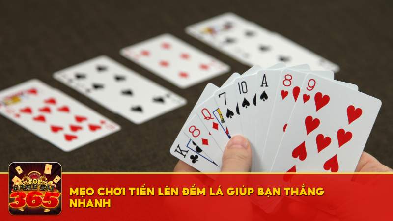 Mẹo chơi Tiến Lên Đếm Lá giúp bạn thắng nhanh