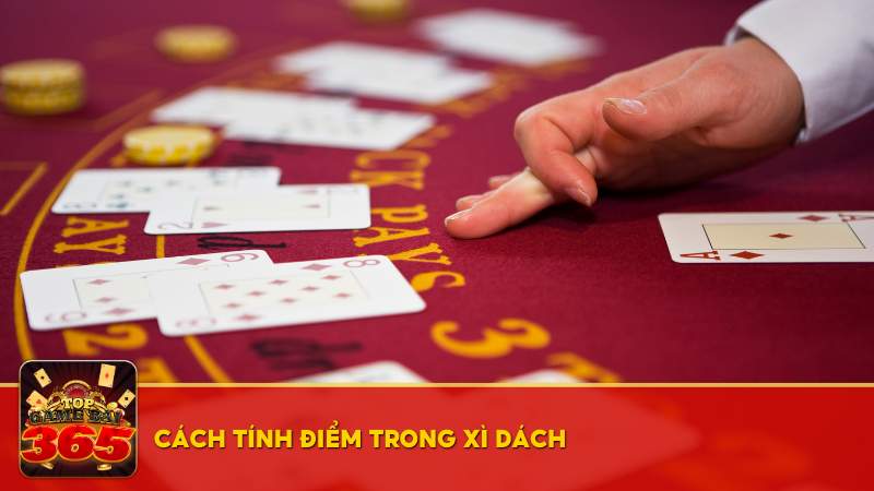 Cách tính điểm trong Xì Dách