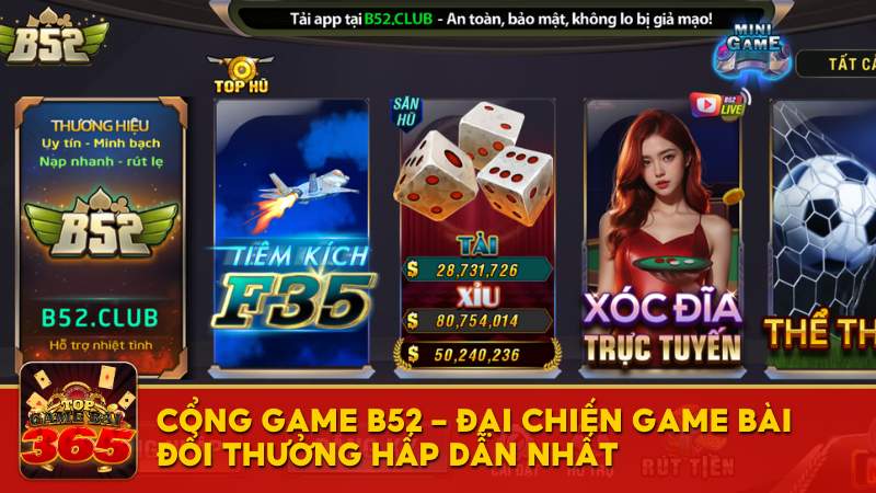 B52 - Đại chiến game bài đổi thưởng hấp dẫn và nổi bật nhất nhì thị trường