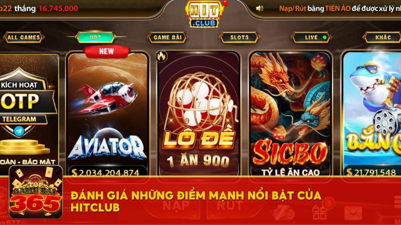 Đánh giá những điểm mạnh nổi bật của Hitclub