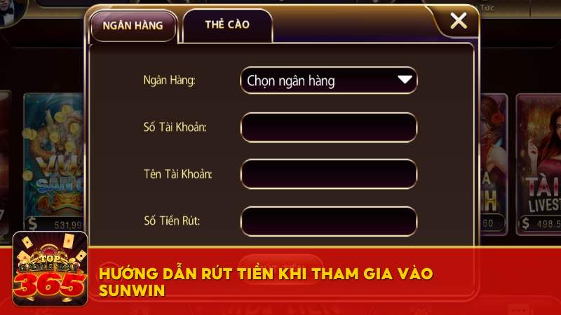 Hướng dẫn rút tiền khi tham gia vào Sunwin