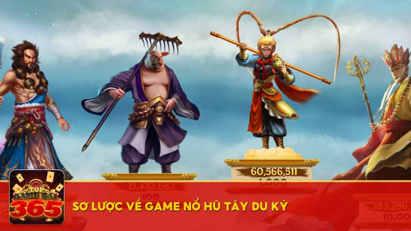 Giới thiệu sơ lược về game nổ hũ Tây Du Ký