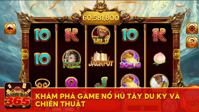 Khám phá game nổ hũ Tây Du Ký và chiến thuật ăn tiền cổng game