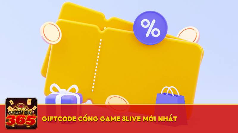 Giftcode cổng game 8LIVE mới nhất