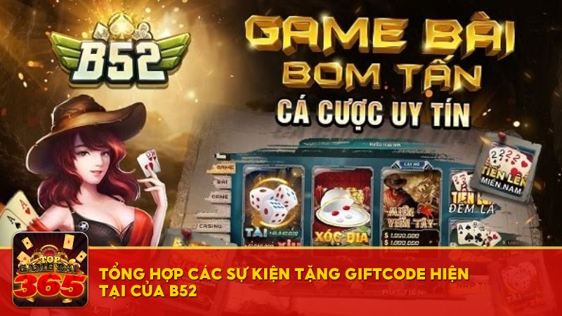 Tổng hợp các sự kiện tặng giftcode B52 thường xuyên diễn ra