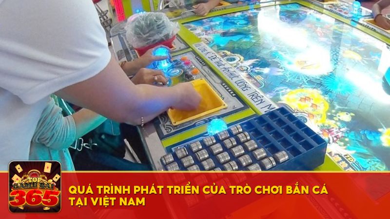 Quá trình phát triển của trò chơi bắn cá tại Việt Nam