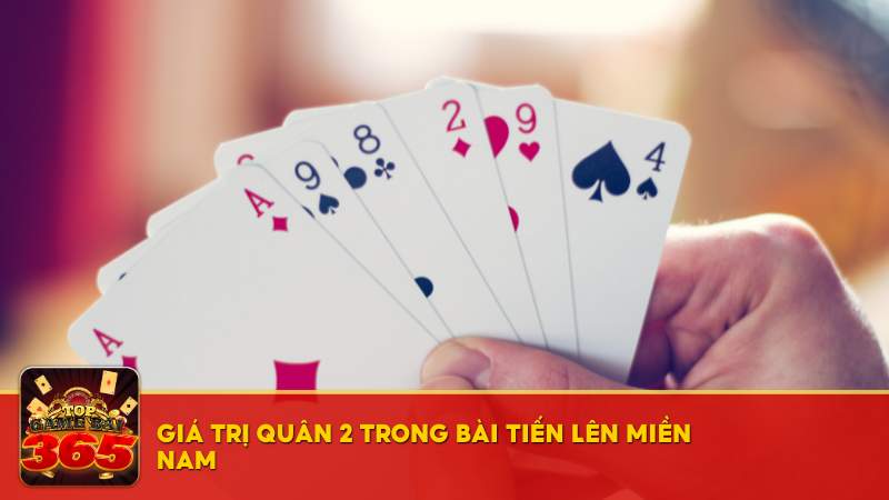 Giá trị quân 2 trong bài Tiến Lên Miền Nam