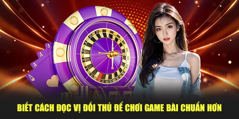 5 tip chơi game bài đổi thưởng tiền mặt tại Net88 – Chiến lược sát phạt chuẩn 3 Biết cách đọc vị đối thủ để chơi game bài chuẩn hơn