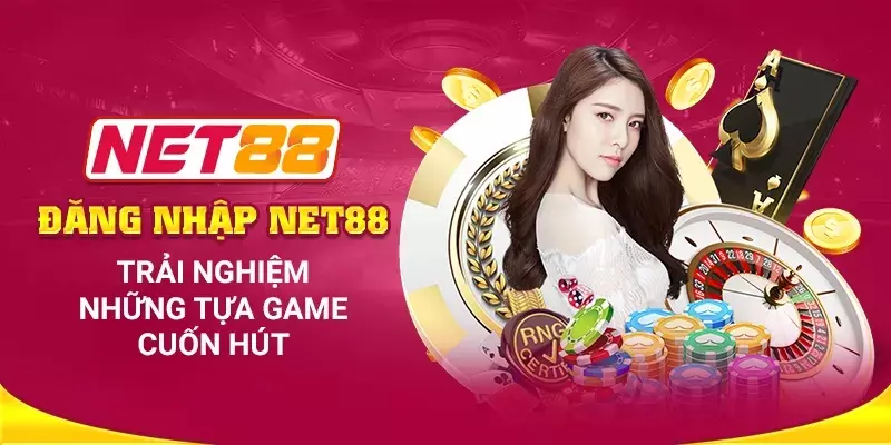 Đăng Nhập Net88 Từ A - Z Chỉ Với Vài Bước Đơn Giản 1 đăng nhập Net88